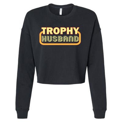 Trophy Husband Funny Retro Cropped Pullover Crew