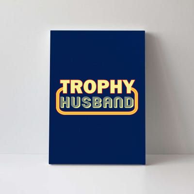 Trophy Husband Funny Retro Canvas