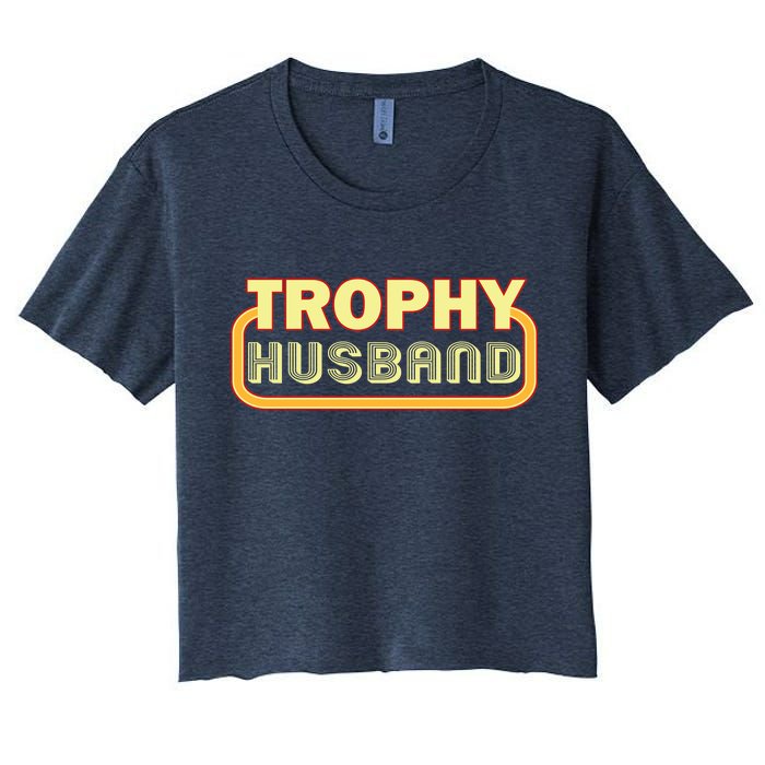 Trophy Husband Funny Retro Women's Crop Top Tee