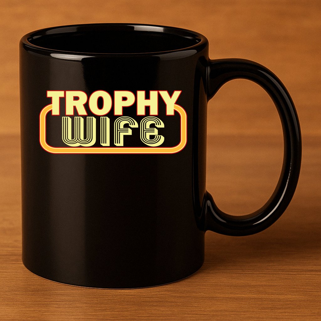 Trophy Wife Funny Retro 11oz C Handle Ceramic Mug