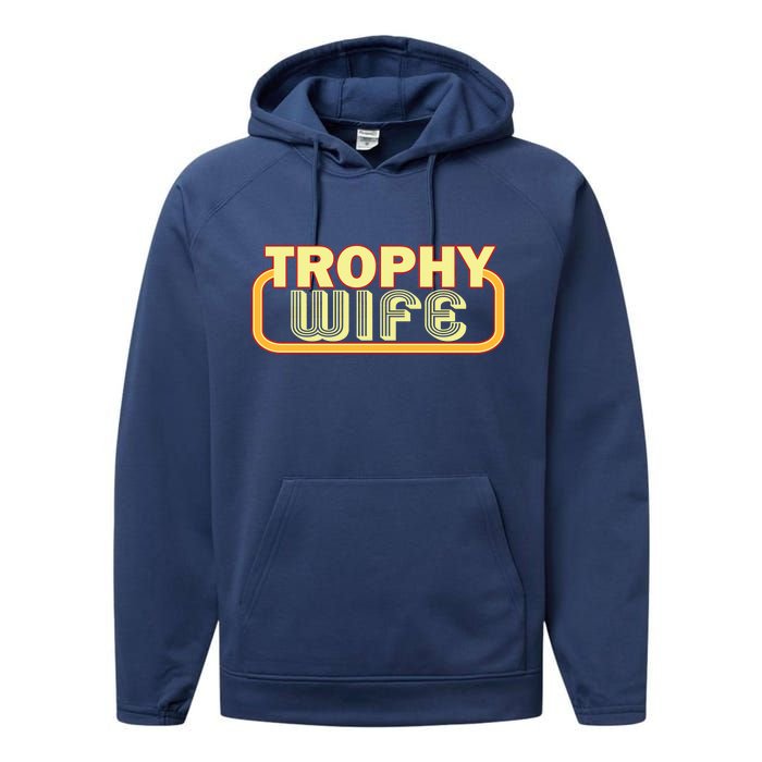 Trophy Wife Funny Retro Performance Fleece Hoodie