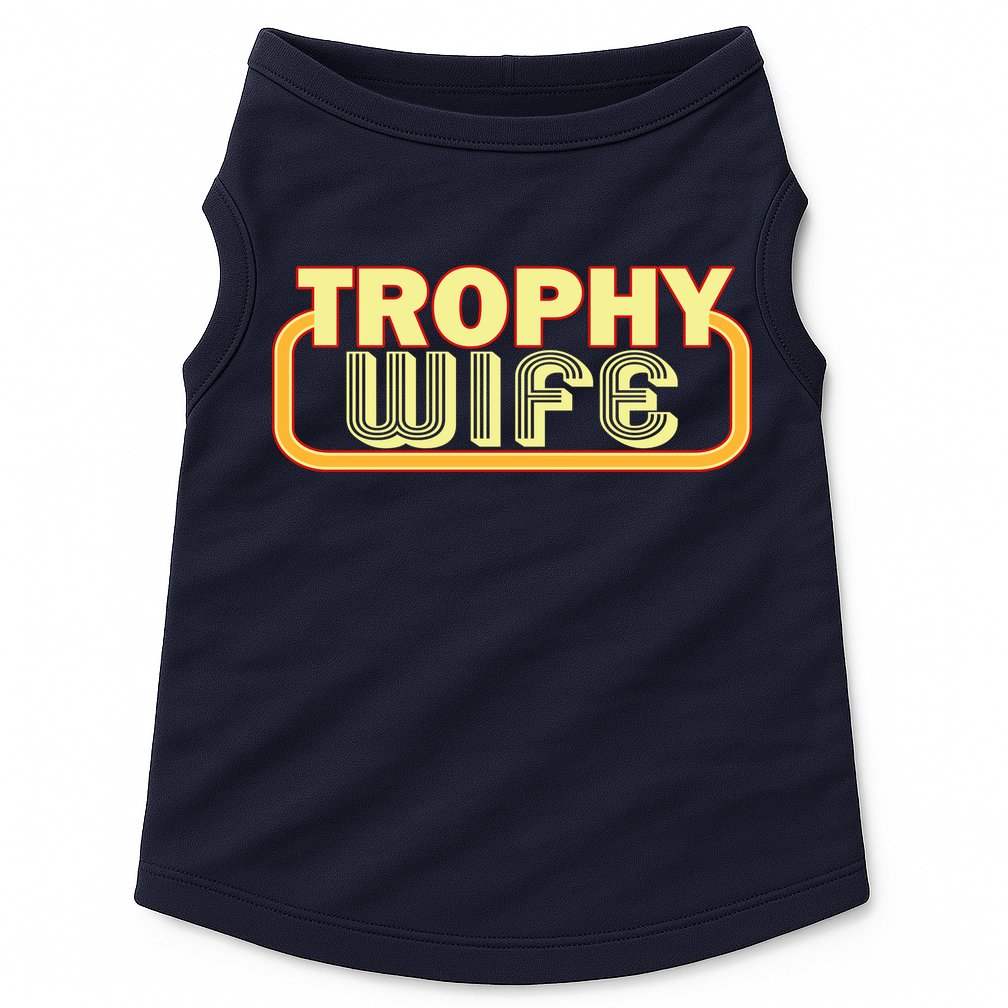 Trophy Wife Funny Retro Doggie Tank