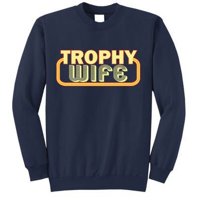 Trophy Wife Funny Retro Sweatshirt