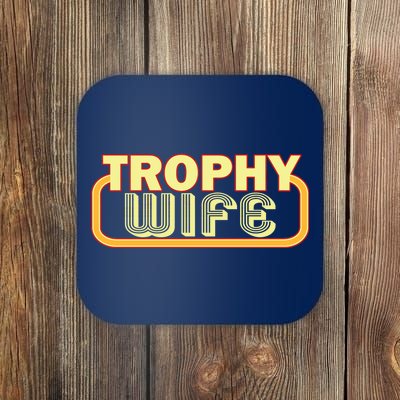 Trophy Wife Funny Retro Coaster