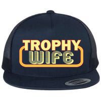 Trophy Wife Funny Retro Flat Bill Trucker Hat