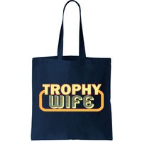 Trophy Wife Funny Retro Tote Bag