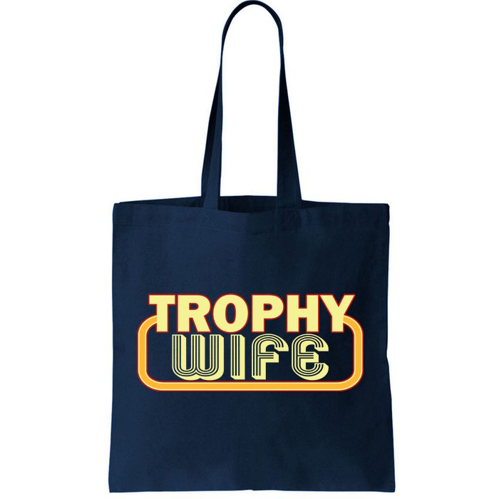 Trophy Wife Funny Retro Tote Bag