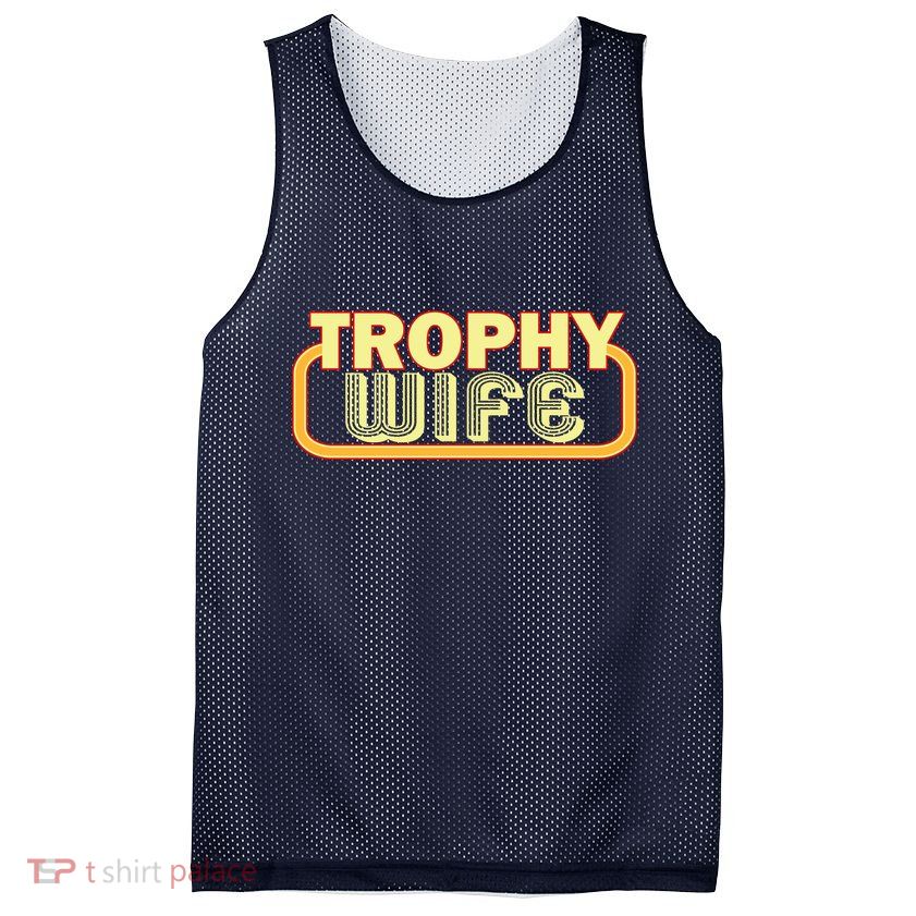Trophy Wife Funny Retro Mesh Reversible Basketball Jersey Tank