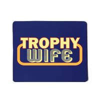 Trophy Wife Funny Retro Mousepad