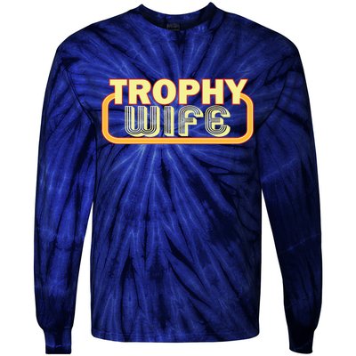 Trophy Wife Funny Retro Tie-Dye Long Sleeve Shirt