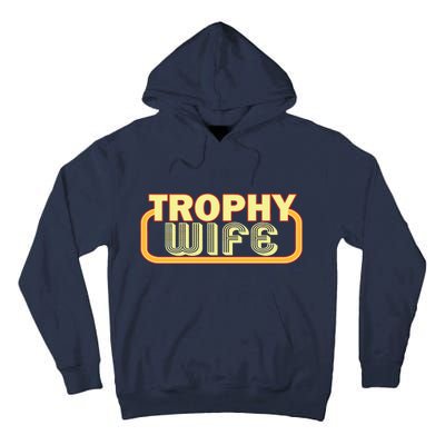 Trophy Wife Funny Retro Tall Hoodie