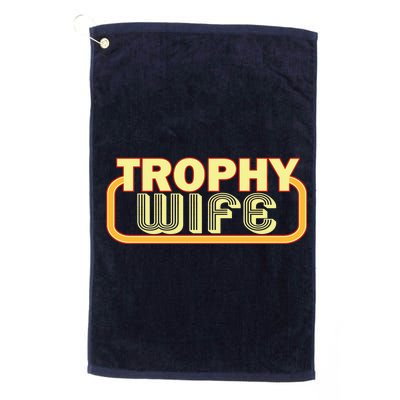 Trophy Wife Funny Retro Platinum Collection Golf Towel