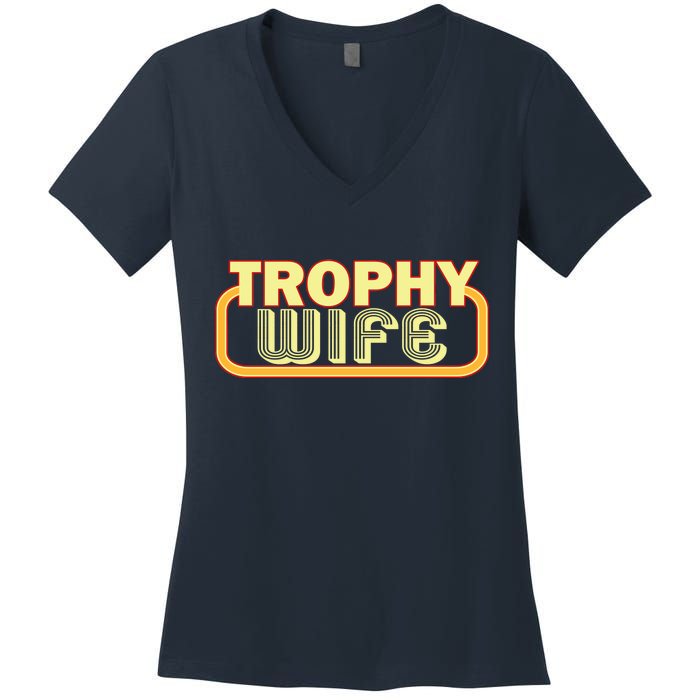 Trophy Wife Funny Retro Women's V-Neck T-Shirt