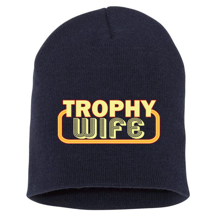 Trophy Wife Funny Retro Short Acrylic Beanie