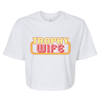 Trophy Wife Funny Retro Bella+Canvas Jersey Crop Tee