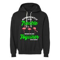 Trouble Flamingo When We Are Together Who Knew Garment-Dyed Fleece Hoodie