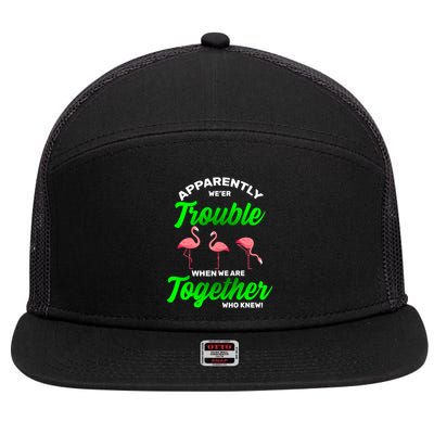 Trouble Flamingo When We Are Together Who Knew 7 Panel Mesh Trucker Snapback Hat