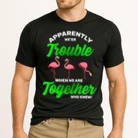 Trouble Flamingo When We Are Together Who Knew Performance Shirt