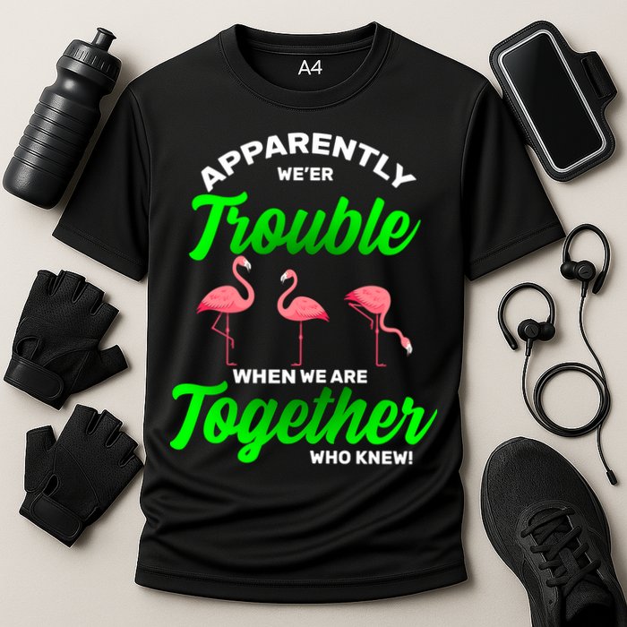 Trouble Flamingo When We Are Together Who Knew Performance Shirt