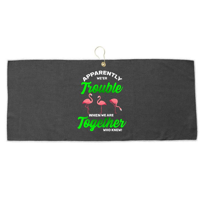 Trouble Flamingo When We Are Together Who Knew Large Microfiber Waffle Golf Towel