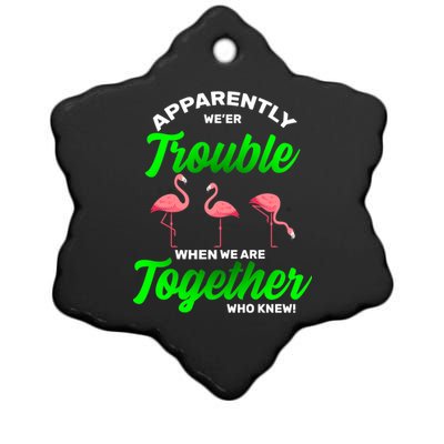 Trouble Flamingo When We Are Together Who Knew Ceramic Star Ornament