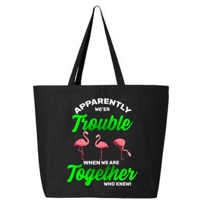 Trouble Flamingo When We Are Together Who Knew 25L Jumbo Tote