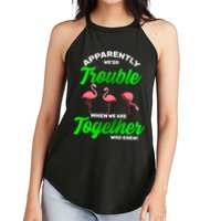 Trouble Flamingo When We Are Together Who Knew Women's Perfect Tri Rocker Tank