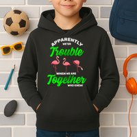 Trouble Flamingo When We Are Together Who Knew Kids Hoodie