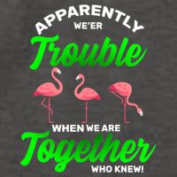 Trouble Flamingo When We Are Together Who Knew Vector Backpack