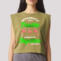 Trouble Flamingo When We Are Together Who Knew Garment-Dyed Women's Muscle Tee