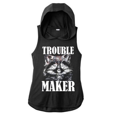 Trouble Maker Funny Raccoon Ladies PosiCharge Tri-Blend Wicking Draft Hoodie Tank