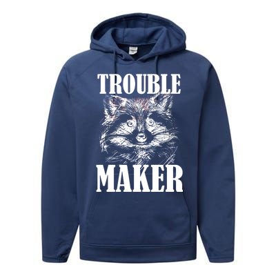 Trouble Maker Funny Raccoon Performance Fleece Hoodie