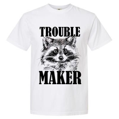 Trouble Maker Funny Raccoon Garment-Dyed Heavyweight T-Shirt
