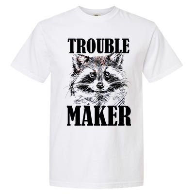 Trouble Maker Funny Raccoon Garment-Dyed Heavyweight T-Shirt