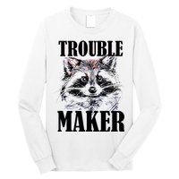 Trouble Maker Funny Raccoon Long Sleeve Shirt