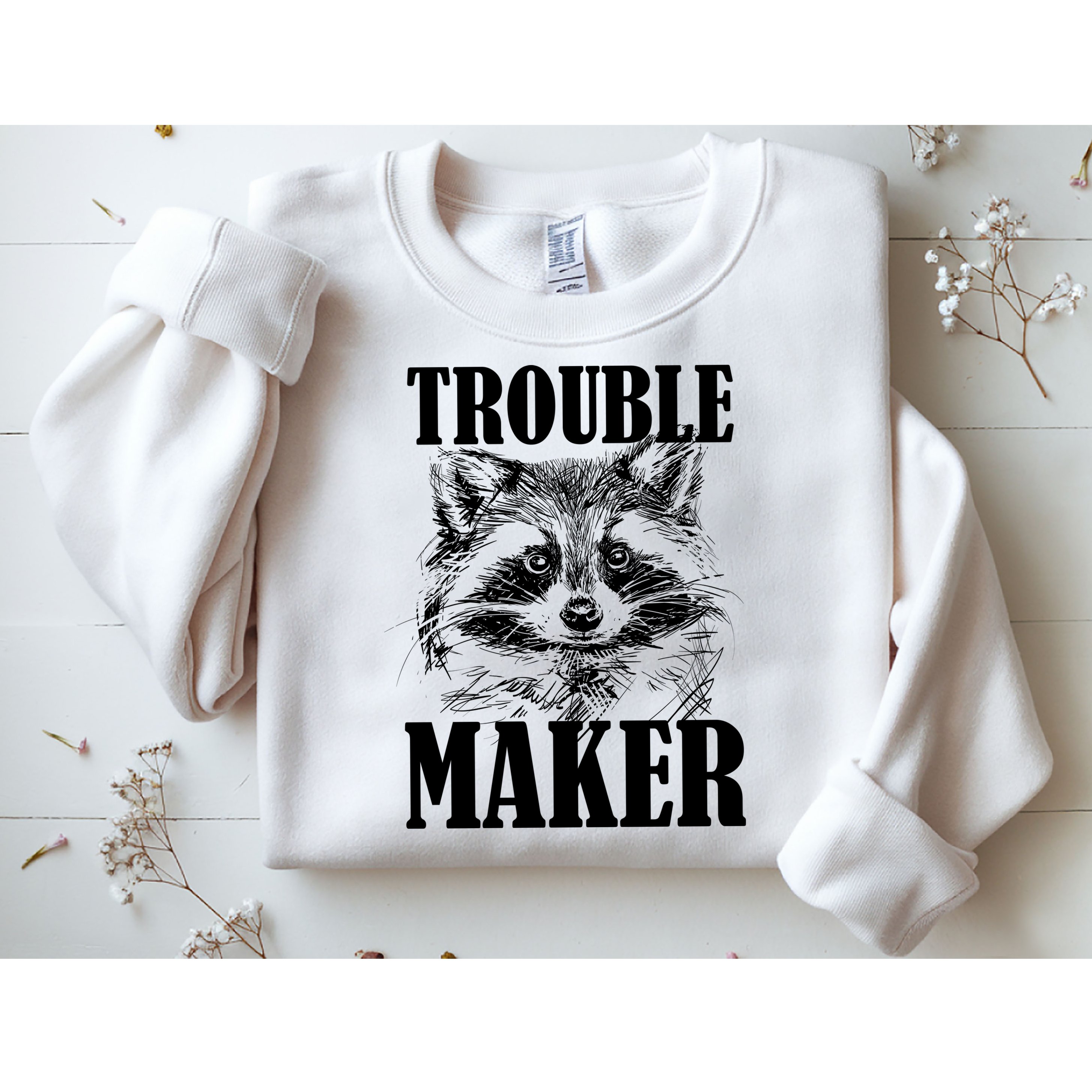 Trouble Maker Funny Raccoon Sweatshirt