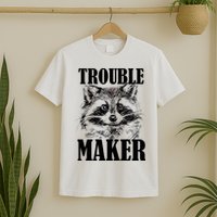 Trouble Maker Funny Raccoon T-Shirt