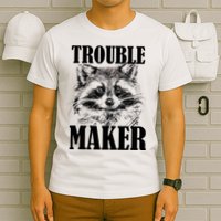 Trouble Maker Funny Raccoon T-Shirt