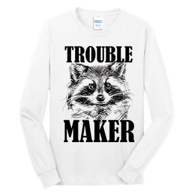Trouble Maker Funny Raccoon Tall Long Sleeve T-Shirt