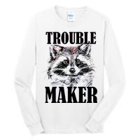 Trouble Maker Funny Raccoon Tall Long Sleeve T-Shirt