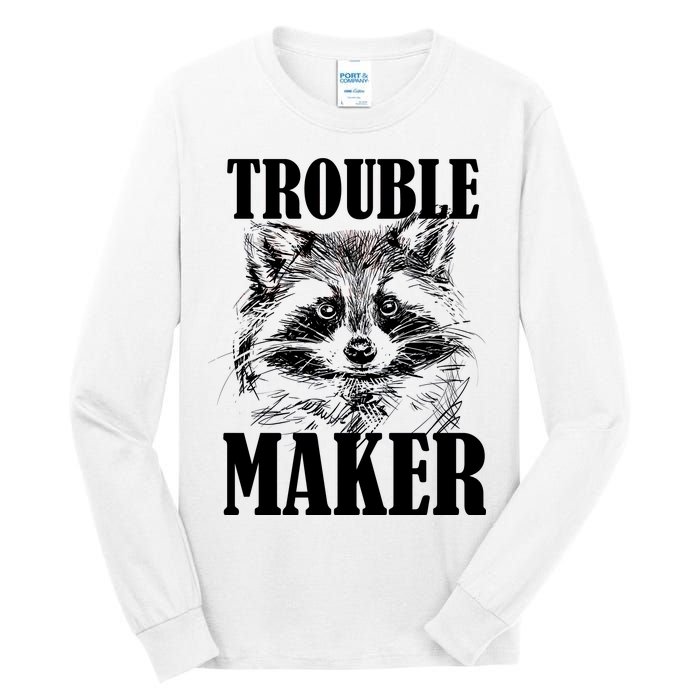 Trouble Maker Funny Raccoon Tall Long Sleeve T-Shirt