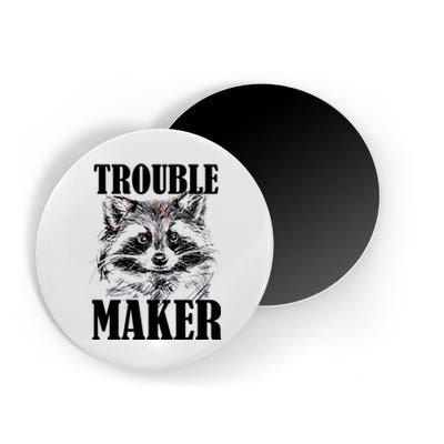 Trouble Maker Funny Raccoon Magnet