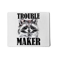 Trouble Maker Funny Raccoon Mousepad