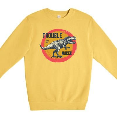 Trouble Maker T-Rex Since 1971 Premium Crewneck Sweatshirt