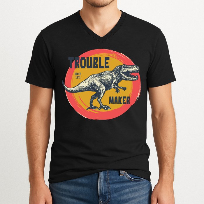 Trouble Maker T-Rex Since 1971 V-Neck T-Shirt