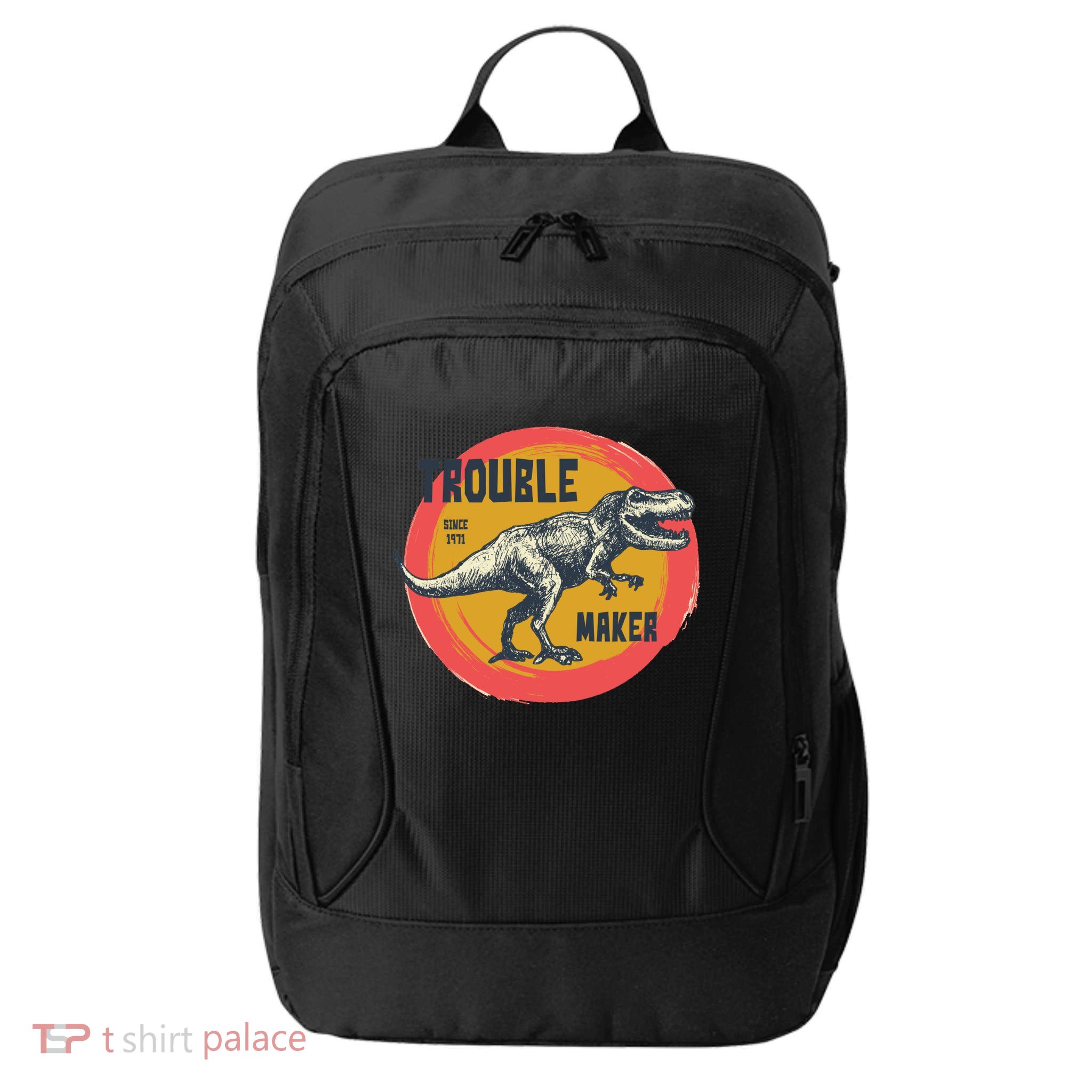 Trouble Maker T-Rex Since 1971 City Backpack