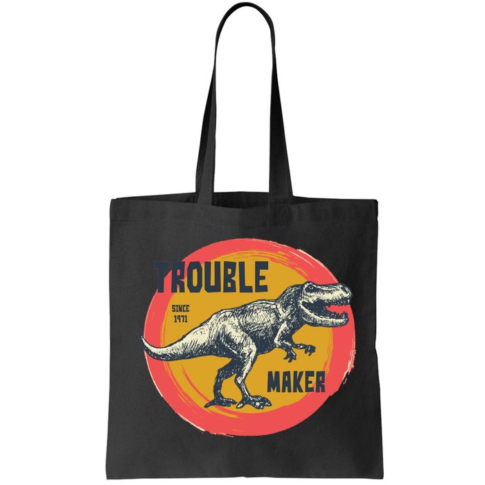 Trouble Maker T-Rex Since 1971 Bag