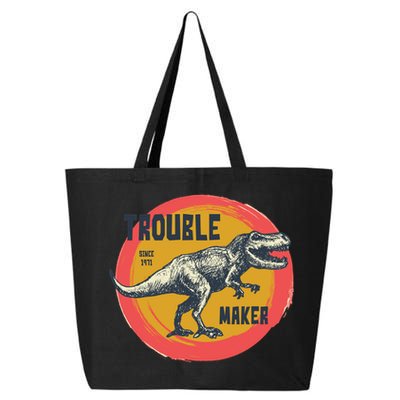 Trouble Maker T-Rex Since 1971 25L Jumbo Tote