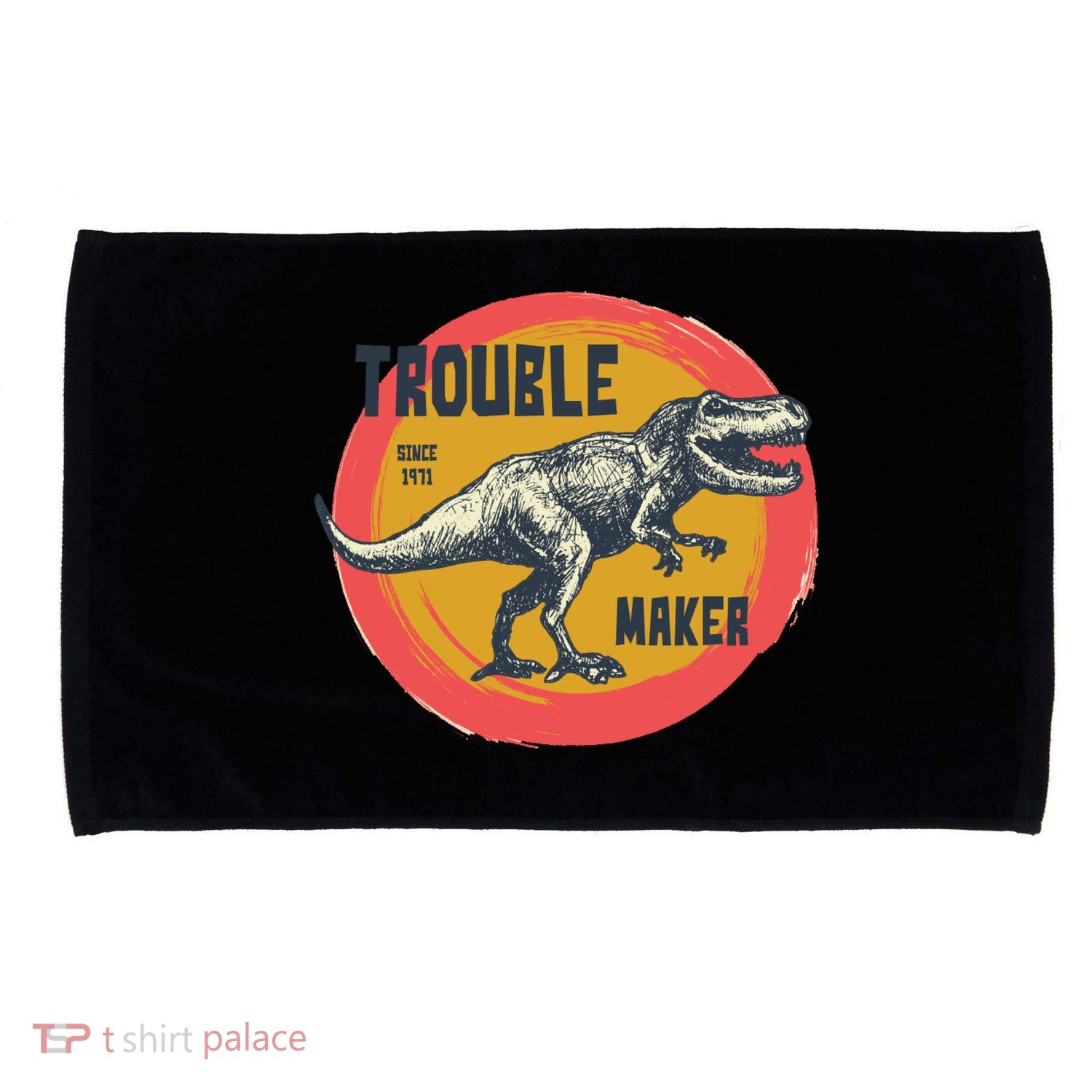 Trouble Maker T-Rex Since 1971 Microfiber Hand Towel