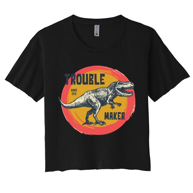 Trouble Maker T-Rex Since 1971 Crop Top